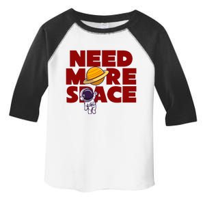 Need More Space Funny Astronaut Toddler Fine Jersey T-Shirt