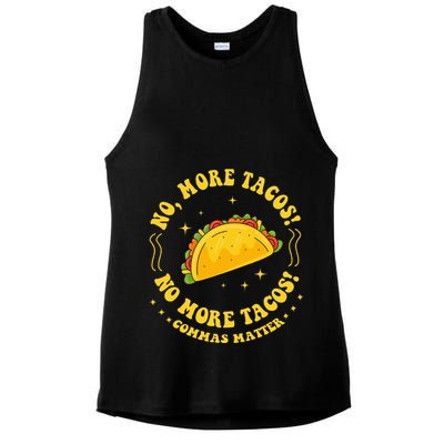 No More Tacos! No More Tacos! Commas Matter Funny Grammar Ladies PosiCharge Tri-Blend Wicking Tank