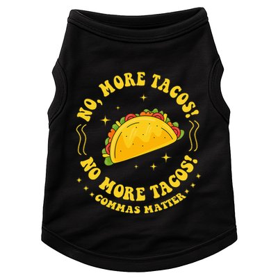 No More Tacos! No More Tacos! Commas Matter Funny Grammar Doggie Tank