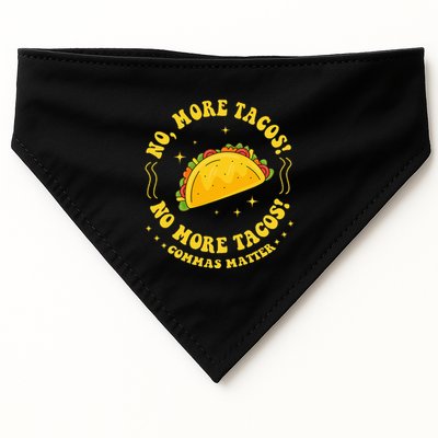 No More Tacos! No More Tacos! Commas Matter Funny Grammar USA-Made Doggie Bandana