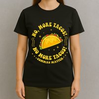 No More Tacos! No More Tacos! Commas Matter Funny Grammar T-Shirt