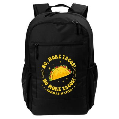 No More Tacos! No More Tacos! Commas Matter Funny Grammar Backpack