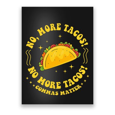 No More Tacos! No More Tacos! Commas Matter Funny Grammar Poster