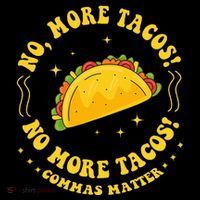 No More Tacos! No More Tacos! Commas Matter Funny Grammar Premium T-Shirt