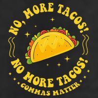 No More Tacos! No More Tacos! Commas Matter Funny Grammar 25L Jumbo Tote
