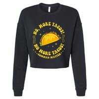 No More Tacos! No More Tacos! Commas Matter Funny Grammar Cropped Pullover Crew