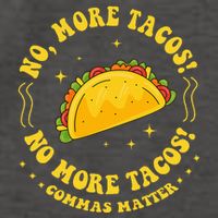 No More Tacos! No More Tacos! Commas Matter Funny Grammar Vector Backpack