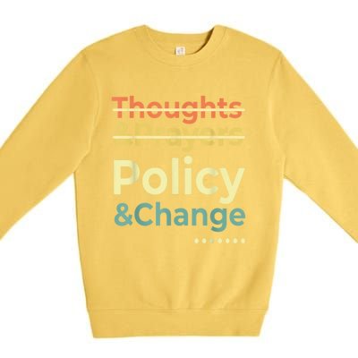 No More Thoughts & Prayers Time For Policy & Change Premium Crewneck Sweatshirt