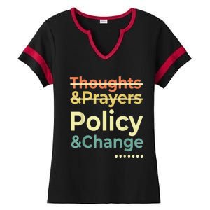 No More Thoughts & Prayers Time For Policy & Change Ladies Halftime Notch Neck Tee