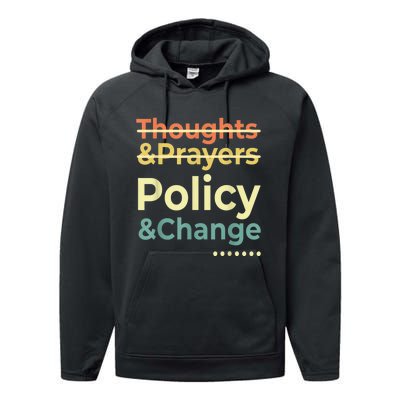 No More Thoughts & Prayers Time For Policy & Change Performance Fleece Hoodie