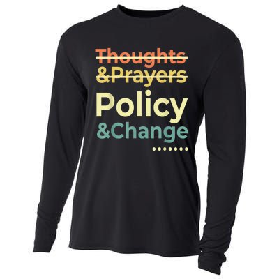 No More Thoughts & Prayers Time For Policy & Change Cooling Performance Long Sleeve Crew