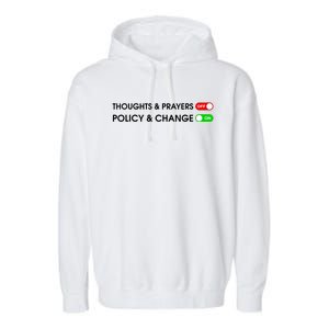 No More Thoughts & Prayers Time For Policy & Change Garment-Dyed Fleece Hoodie