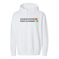 No More Thoughts & Prayers Time For Policy & Change Garment-Dyed Fleece Hoodie