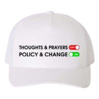 No More Thoughts & Prayers Time For Policy & Change Yupoong Adult 5-Panel Trucker Hat