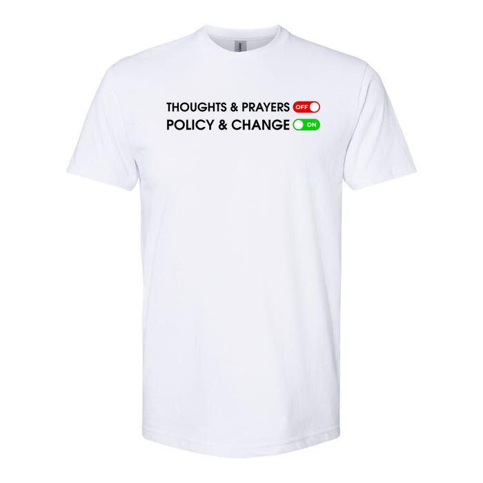 No More Thoughts & Prayers Time For Policy & Change Softstyle CVC T-Shirt