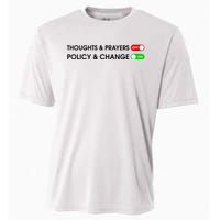 No More Thoughts & Prayers Time For Policy & Change Cooling Performance Crew T-Shirt