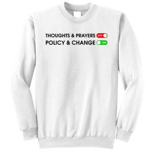 No More Thoughts & Prayers Time For Policy & Change Sweatshirt