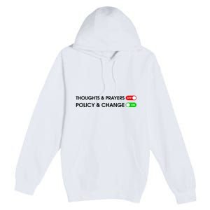 No More Thoughts & Prayers Time For Policy & Change Premium Pullover Hoodie