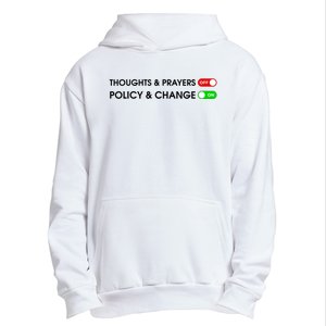 No More Thoughts & Prayers Time For Policy & Change Urban Pullover Hoodie