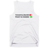 No More Thoughts & Prayers Time For Policy & Change Tank Top