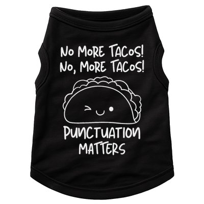 No More Tacos Punctuation Matters Funny Taco English Teacher Doggie Tank