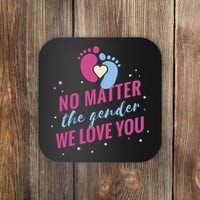 No Matter The Gender We Love You Coaster