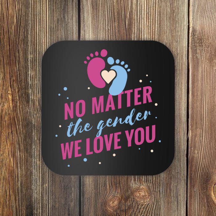 No Matter The Gender We Love You Coaster