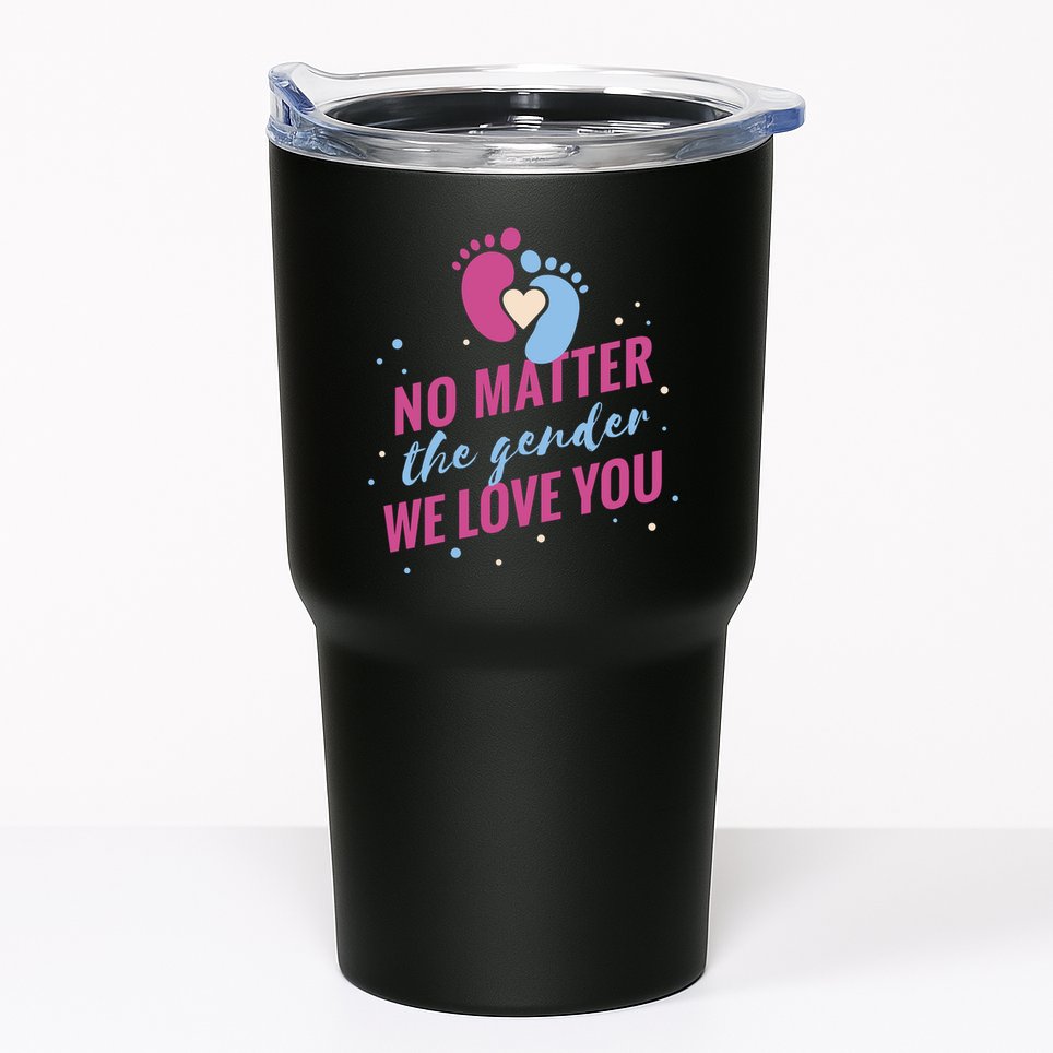 No Matter The Gender We Love You Tumbler