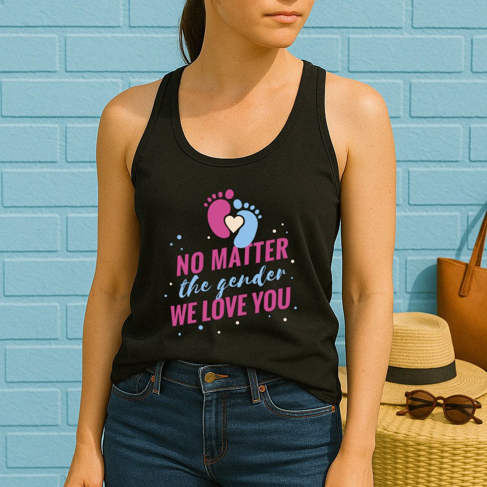 No Matter The Gender We Love You Womens Tank Top