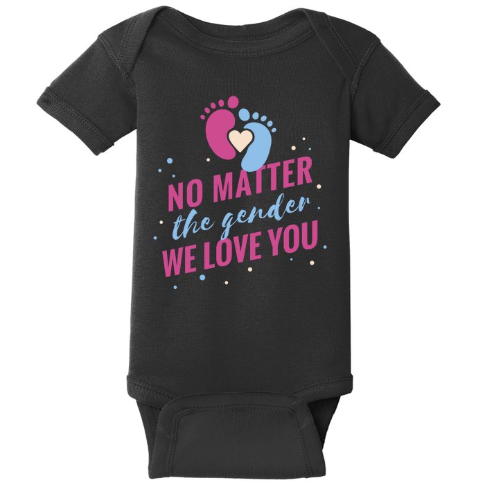 No Matter The Gender We Love You Baby Bodysuit