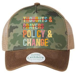 No More Thoughts & Prayers Time For Policy & Change Legacy Tie Dye Trucker Hat