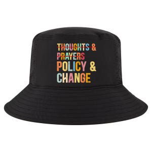 No More Thoughts & Prayers Time For Policy & Change Cool Comfort Performance Bucket Hat