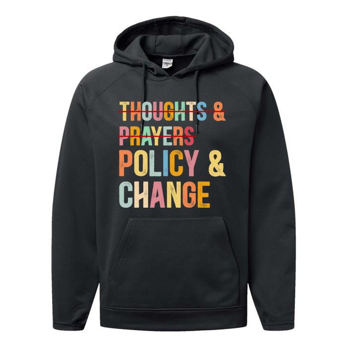 No More Thoughts & Prayers Time For Policy & Change Performance Fleece Hoodie