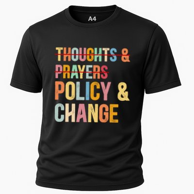 No More Thoughts & Prayers Time For Policy & Change Performance Shirt