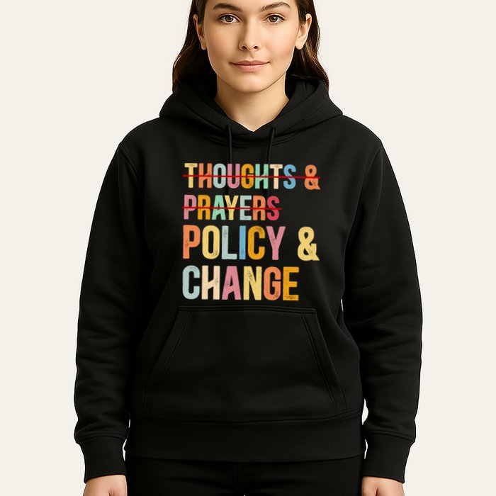 No More Thoughts & Prayers Time For Policy & Change Hoodie