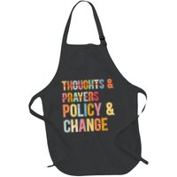 No More Thoughts & Prayers Time For Policy & Change Apron