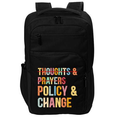 No More Thoughts & Prayers Time For Policy & Change Impact Tech Backpack