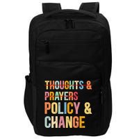 No More Thoughts & Prayers Time For Policy & Change Impact Tech Backpack