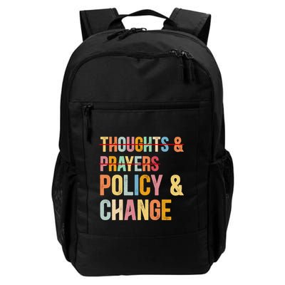No More Thoughts & Prayers Time For Policy & Change Backpack