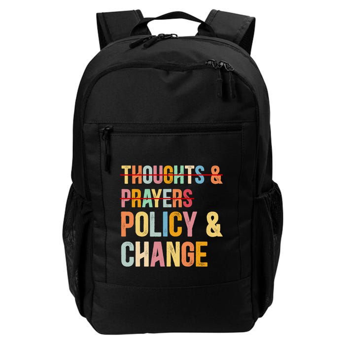 No More Thoughts & Prayers Time For Policy & Change Backpack