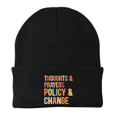 No More Thoughts & Prayers Time For Policy & Change Beanie