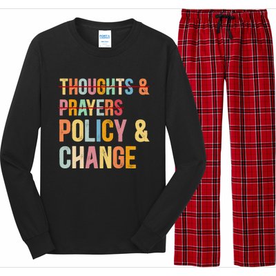 No More Thoughts & Prayers Time For Policy & Change Long Sleeve Pajama Set