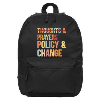 No More Thoughts & Prayers Time For Policy & Change 16 in Basic Backpack