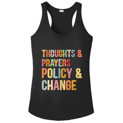 No More Thoughts & Prayers Time For Policy & Change Ladies PosiCharge Competitor Racerback Tank