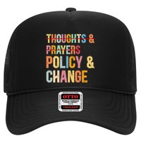 No More Thoughts & Prayers Time For Policy & Change Trucker Hat