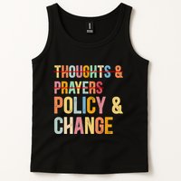 No More Thoughts & Prayers Time For Policy & Change Tank Top