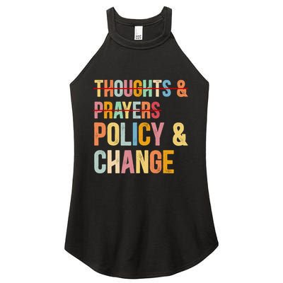 No More Thoughts & Prayers Time For Policy & Change Women's Perfect Tri Rocker Tank