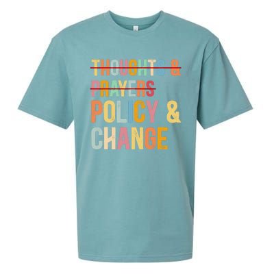 No More Thoughts & Prayers Time For Policy & Change Sueded Cloud Jersey T-Shirt