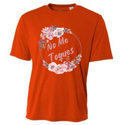 No Me Toques Latina Feminist Feminism Latina Af Spanish Gift Cooling Performance Crew T-Shirt