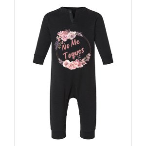 No Me Toques Latina Feminist Feminism Latina Af Spanish Gift Infant Fleece One Piece